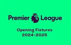 Premier League 2024-2025 Opening Fixtures: A Rundown